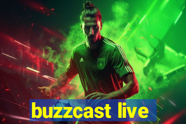 buzzcast live